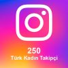 250 Türk Kadın Takipçi