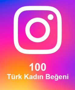 100 Türk Kadın Beğeni