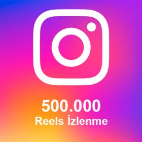 500.000 Reels İzlenme