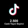 2.500 Canlı Yayın İzlenme
