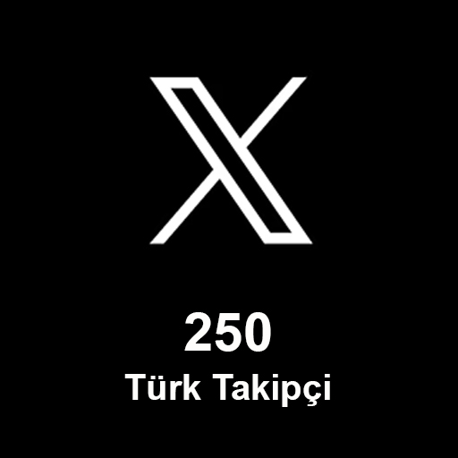 X Türk Takipçi 250