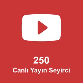 250 Canlı Yayın İzlenme