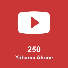 250 Yabancı Abone