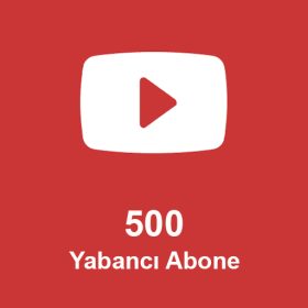 500 Yabancı Abone